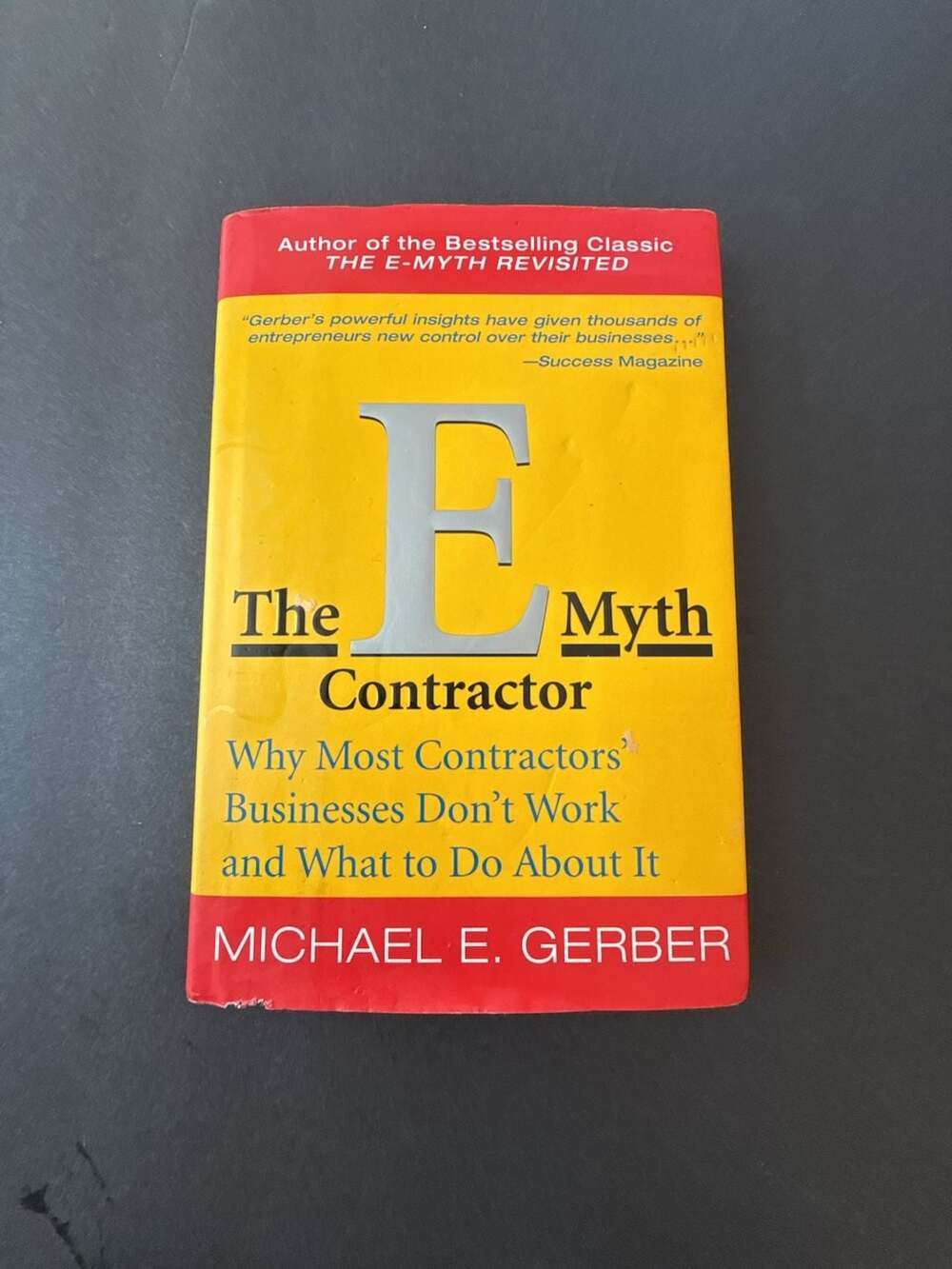 The E-Myth Contractor: Why Most Contractors' Businesses Don't Work